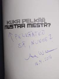 Kuka pelkää mustaa miestä? (signeerattu)
