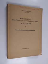 Kansakoulun opetussuunnitelmakomitean mietintö, 2 - Varsinaisen kansakoulun opetussuunnitelma