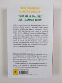 Idiootit ympärilläni : Kuinka ymmärtää muita ja itseään