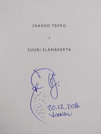 Jaakko Teppo - suuri elämäkerta : multakurkun muistelmia (signeerattu)