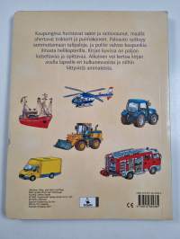 Maalla, merellä ja ilmassa : kaikenlaisia kulkuneuvoja - Kaikenlaisia kulkuneuvoja