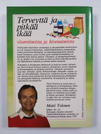 Terveyttä ja pitkää ikää : vitamiineista ja hivenaineista (signeerattu, tekijän omiste)