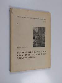 Poltettujen savitiilien valmistus koti- ja pienteollisuutena