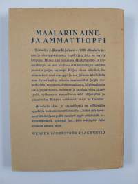 Maalarin aine- ja ammattioppi : sekä työhuonekirjanpidon ja hinnoitteluopin perusteet