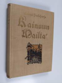 Kainuun mailta - kansantietoutta Kajaanin kulmilta