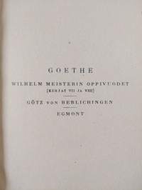 Valitut teokset - Wilhelm Meisterin oppivuodet : kirjat VII ja VIII ; Götz von Berlichingen rautakäsi : näytelmä ; Egmont : viisinäytöksinen murhenäytelmä