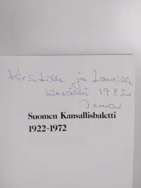 Suomen kansallisbaletti 1922-1972 (tekijän omiste, signeerattu)