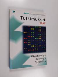 tutkimukset 2002 - mikrobiologi patologia genetiikka