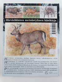Hirvijahti : hirvieläinten metsästyksen käsikirja