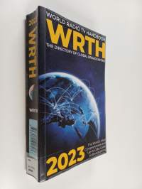 World Radio TV Handbook, WRTH 2023 : The Directory of Global Broadcasting