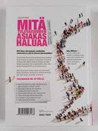 Mitä tulevaisuuden asiakas haluaa : trendit ja ilmiöt