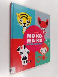 Mo-ko-ma-ki! : mi-kä tun-ne?