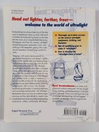 The Ultralight Backpacker : The Complete Guide to Simplicity and Comfort on the Trail