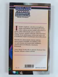 Valhe : faktaa uskomushoidoista