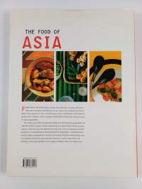 The Food of Asia - Authentic Recipes from China, India, Indonesia, Japan, Singapore, Malaysia, Thailand and Vietnam