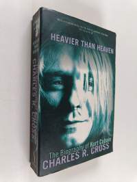 Heavier than heaven : the biography of Kurt Cobain