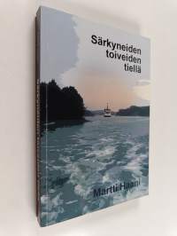 Särkyneiden toiveiden tiellä (signeerattu, tekijän omiste)