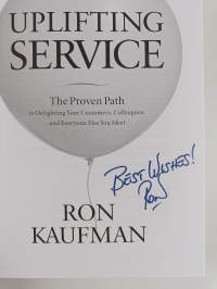 Uplifting Service - The Proven Path to Delighting Your Customers, Colleagues, and Everyone Else You Meet (tekijän omiste)