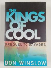 The Kings of Cool : a prequel to Savages