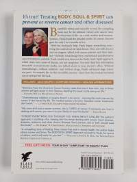 Life, Cancer and God - Healing Your Body, Soul and Spirit