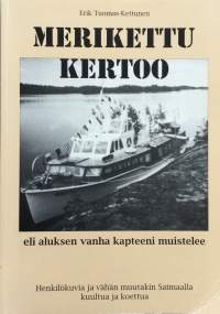Merikettu kertoo eli aluksen vanha kapteeni muistelee