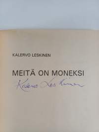 Meitä on moneksi (signeerattu)