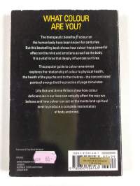 What Colour are You? : The Way to Health Through Colour : Seeing Red, in the Pink, Feeling Blue