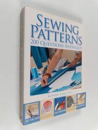 Sewing patterns : 200 questions answered : questions answered on everything from understanding patterns to making alterations