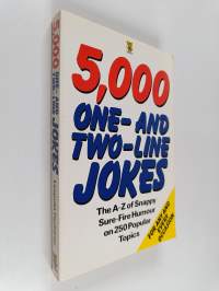5,000 One-and Two-line Jokes - The A-Z of Snappy Sure-fire Humour on 250 Popular Topics