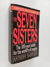 The Seven Sisters : The Great Oil Companies and the World They Shaped