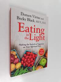 Eating in the Light - Making the Switch to Veganism on Your Spiritual Path