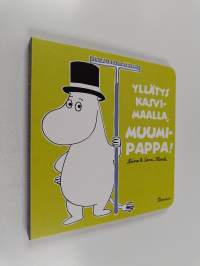 Yllätys kasvimaalla, Muumipappa!