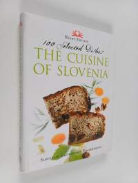 The cuisine of Slovenia : One hundred selected dishes