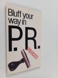 Bluff Your Way in P.R.