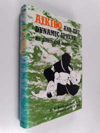 Aikido : and the dynamic sphere ; an illustrated introduction