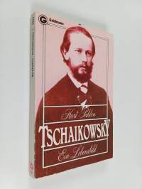 Tschaikowsky : ein Lebensbild