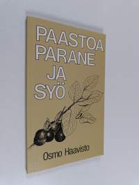 Paastoa, parane ja syö