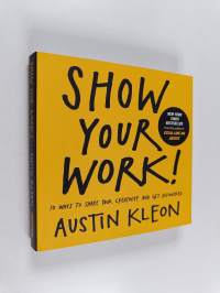 Show your work! : 10 ways to share your creativity and get discovered