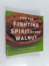 For the fighting spirit of the walnut