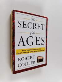 The Secret of the Ages - The Master Code to Abundance and Achievement
