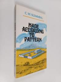 Made According to Pattern : A Study of the Tabernacle in the Wilderness