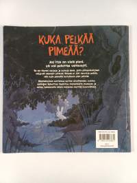 Kuka pelkää pimeää?