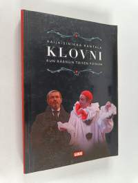 Klovni : kun käänsin toisen posken : tutkimus Klovni-näytelmän ohjaustyöstä Moskovan Taiteellisessa Teatterissa syksyllä 2002