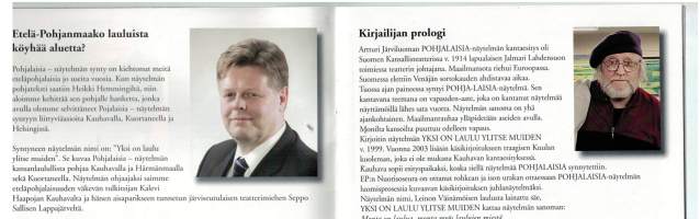 Käsiohjelma näytelmästä :Yksi on ylitse muiden, Näytelmä Pohjalaisia näytelmän synnystä. 24-sivua. Harvoin näin perusteellista selvitystä näytelmän synnystä.