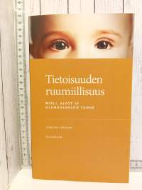 Tietoisuuden ruumiillisuus : mieli, aivot ja olemassaolon tunne