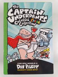 The Captain Underpants Colossal Color Collection - The First Five Novels : The Adventures of Captain Undepants ; Captain Underpants and the Attack of the Talking ...