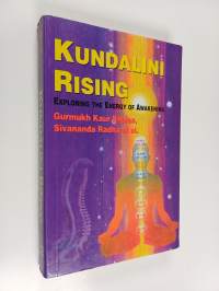 Kundalini rising : exploring the energy of awakening