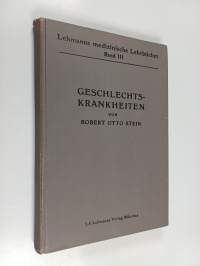Lehmanns medizinische lehrbücher band 3 : geschlechtskrankheiten