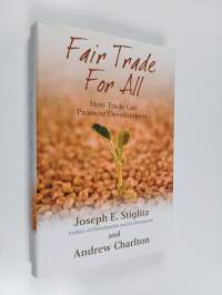 Fair trade for all : how trade can promote development