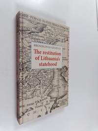 The restitution of lithuania&#039;s statehood